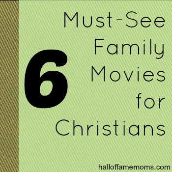 6 must see Christian movies for families.