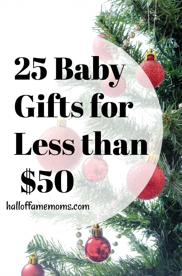 25 Baby Gifts for Less Than $50 - See the Gift Guide at this link...