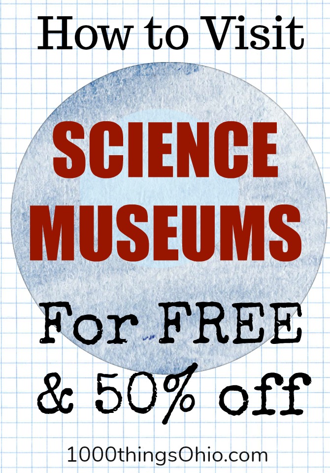 How to get FREE or discounted admission to Science Museums!