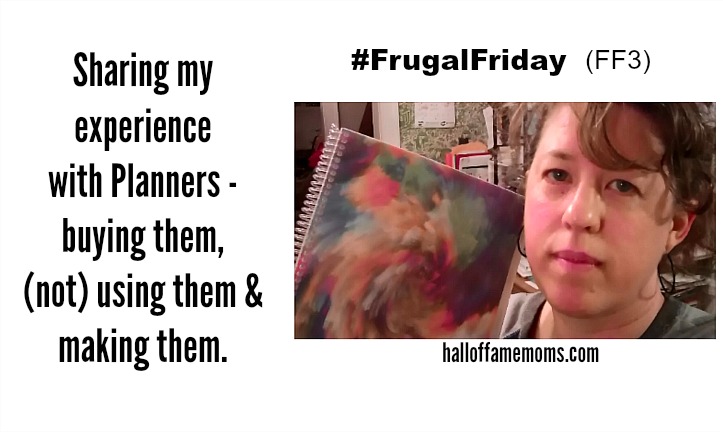 Saving Money on Planners & What I use/ don’t use – Frugal Friday (FF3)